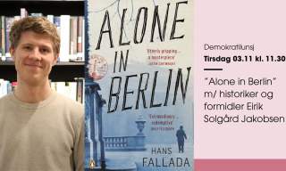 Demokratilunsj: "Alone in Berlin" med historiker og formidler Eirik Solgård Jakobsen