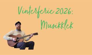 Vinterferie for barn og familie: Musikklek