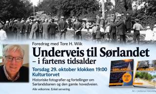 Foredrag: Underveis til Sørlandet - i fartens tidsalder. På Kulturtorvet Vigeland