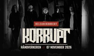 Releasekonsert: Korrupt // Support: Before It Was Not
