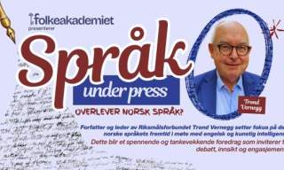 Trond Vernegg: Språk under press – Vår tids viktigste språkkamp!