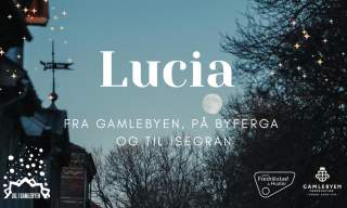 Lucia i Gamlebyen og på Isegran