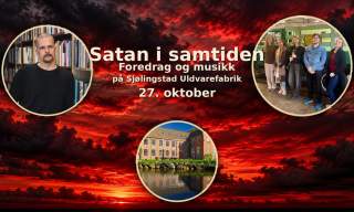 Satan i samtiden: foredrag og musikalsk opptreden på Sjølingstad Uldvarefabrik