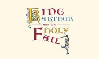 King Arthur and the Holy Fail | Stansted Park