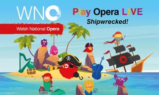 Welsh National Opera: Play Opera LIVE