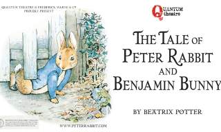 Quantum Theatre presents The Tale of Peter Rabbit - Friday 24th July