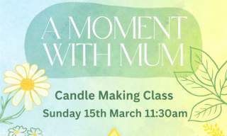 A Moment with Mum: Candle Making