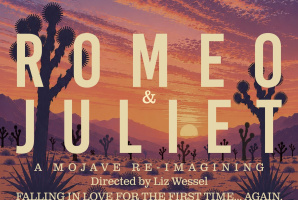 Theatre 29 Present Romeo & Juliet, a Mojave Reimagining