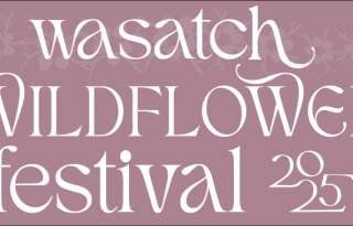 Wasatch Wildflower Festival 2025