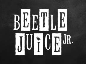 Beetlejuice Jr.