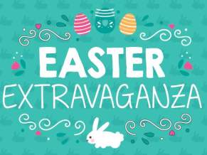 Easter Extravaganza 2026