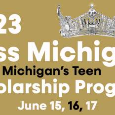 2023 Miss Michigan and Miss Michigan's Teen Scholarship Program