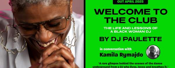 Welcome to the club with DJ Paulette and Kamila Rymajdo