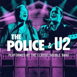 The Police & U2 - Performed by the Classic Double - Liverpool