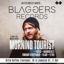 Blaggers Records Presents: Morning Tourist + Astles+ Blaggers DJ