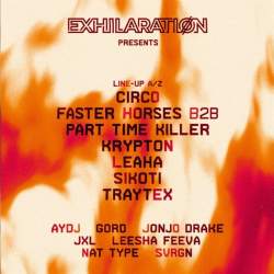 Exhilaration - Complex Takeover: Sikoti, Faster Horses, Circo