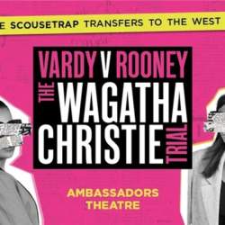 Vardy V Rooney: The Wagatha Christie Trial