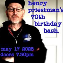 Henry Priestman's 70th Birthday show