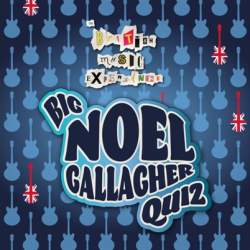 The BME Big Noel Gallagher Quiz