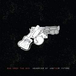 She Drew The Gun All Dayer