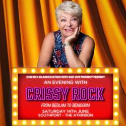 An Evening with Crissy Rock: From Bedlam to Benidorm