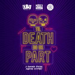 Murder Mystery: 'Til Death Do Us Part