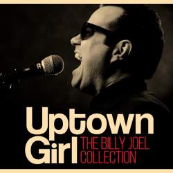 Uptown Girl: The Billy Joel Collection