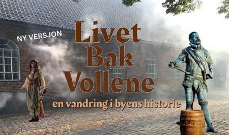 Livet bak vollene - En vandring i byens historie