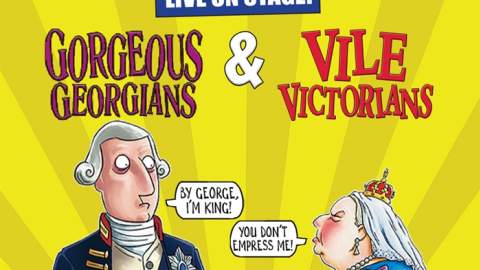 Horrible Histories: Gorgeous Georgians and Vile Victorians