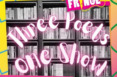 Midlands Fringe - Three Poets, One Show