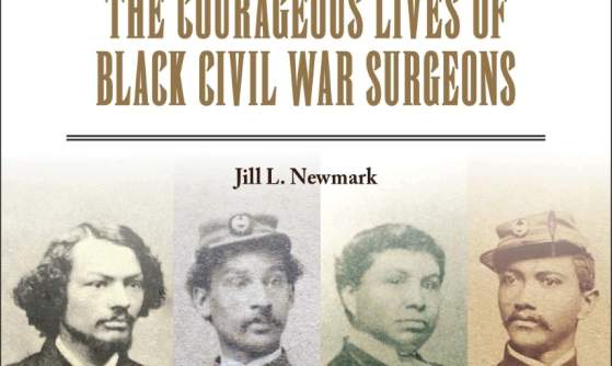 The Courageous Lives of Black Civil War Surgeons