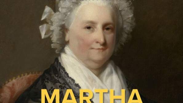 Insights from Artifacts with Brent Ashworth: Martha Washington