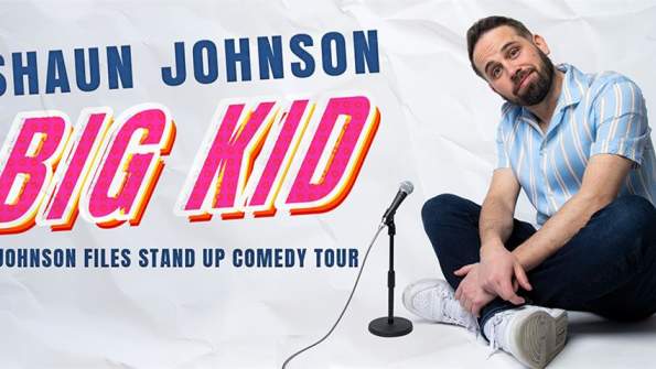 Shaun Johnson Stand Up: Big Kid Tour
