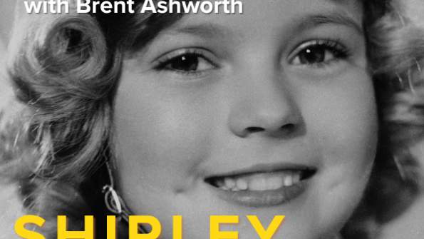 Insights from Artifacts with Brent Ashworth: Shirley Temple
