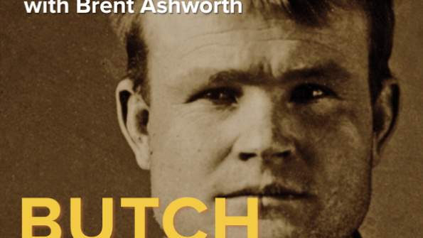 Insights from Artifacts with Brent Ashworth: Butch Cassidy
