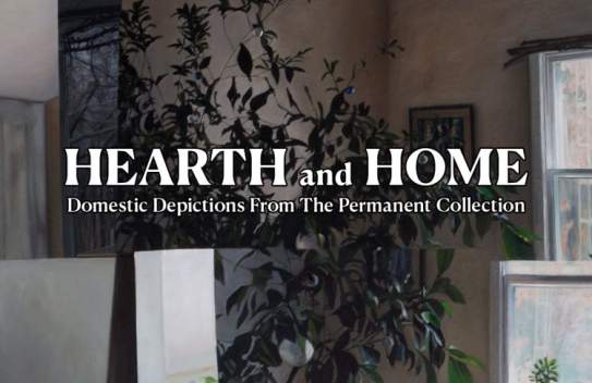 Hearth & Home: Domestic Depictions From the Permanent Collection