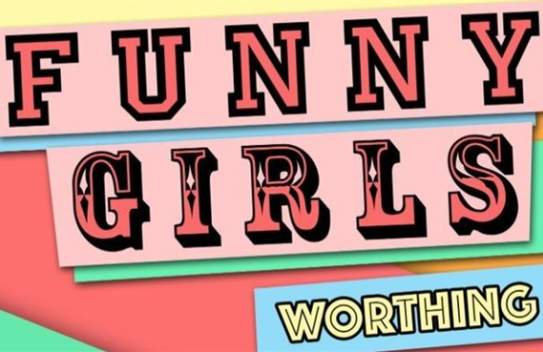 Funny Girls! Worthing // 24Jul25