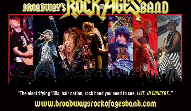 Broadway’s Rock of Ages Band ®