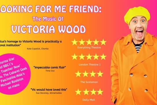Looking for me Friend: The Music of Victoria Wood
