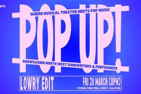 POP up! Lowry Edit: Musical Theatre Meets Pop