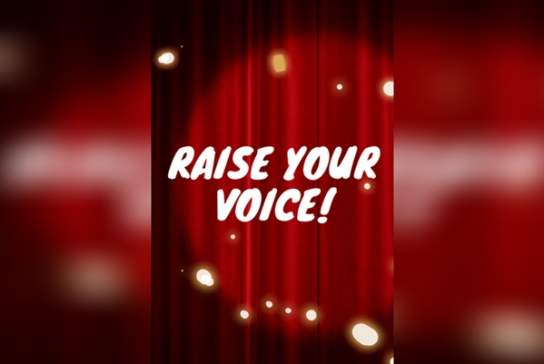 Raise Your Voice!