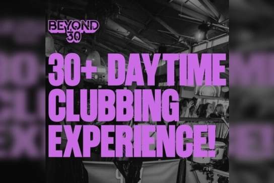 Over 30s Daytime Clubbing