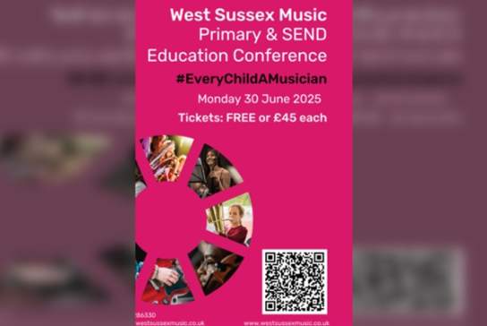 West Sussex Primary & SEND Music Education Conference 2025 #EveryChildAMusician
