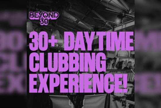 Over 30S Daytime Clubbing