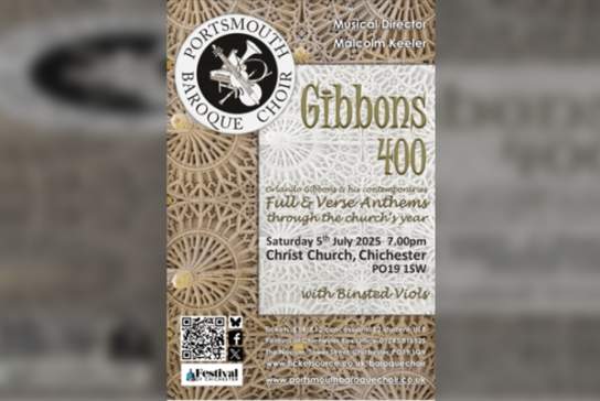 Portsmouth Baroque Choir's Summer Concert,'Gibbons 400',as part of the Festival of Chichester 2025