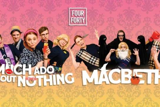Much Ado About Nothing and Macbeth – The Comedy!