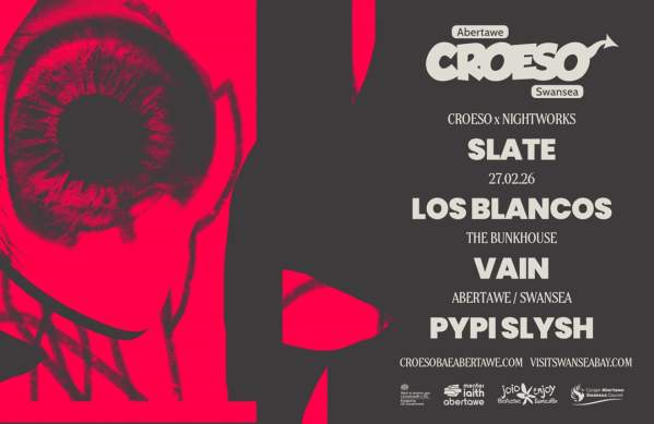 Croeso x Nightworks Slate + Los Blancos + Vain + Pypi Slysh