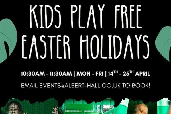Albert Hall - FREE play sessions