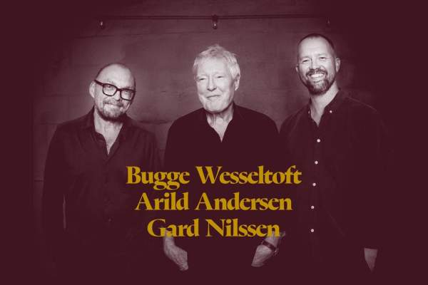 Bugge Wesseltoft - Arild Andersen - Gard Nilssen - DVS i BAG