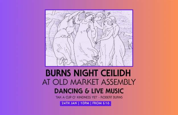 Burns Night Ceilidh + DJ at The Old Market Assembly